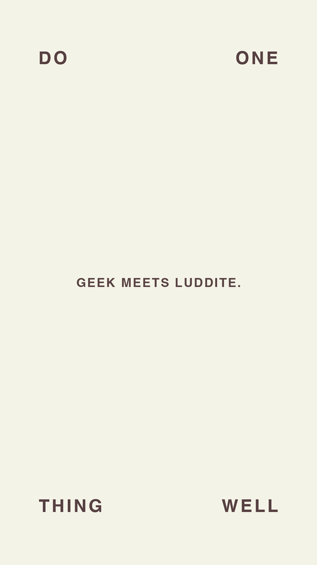 Do One Thing Well List: Geek Meets Luddite.