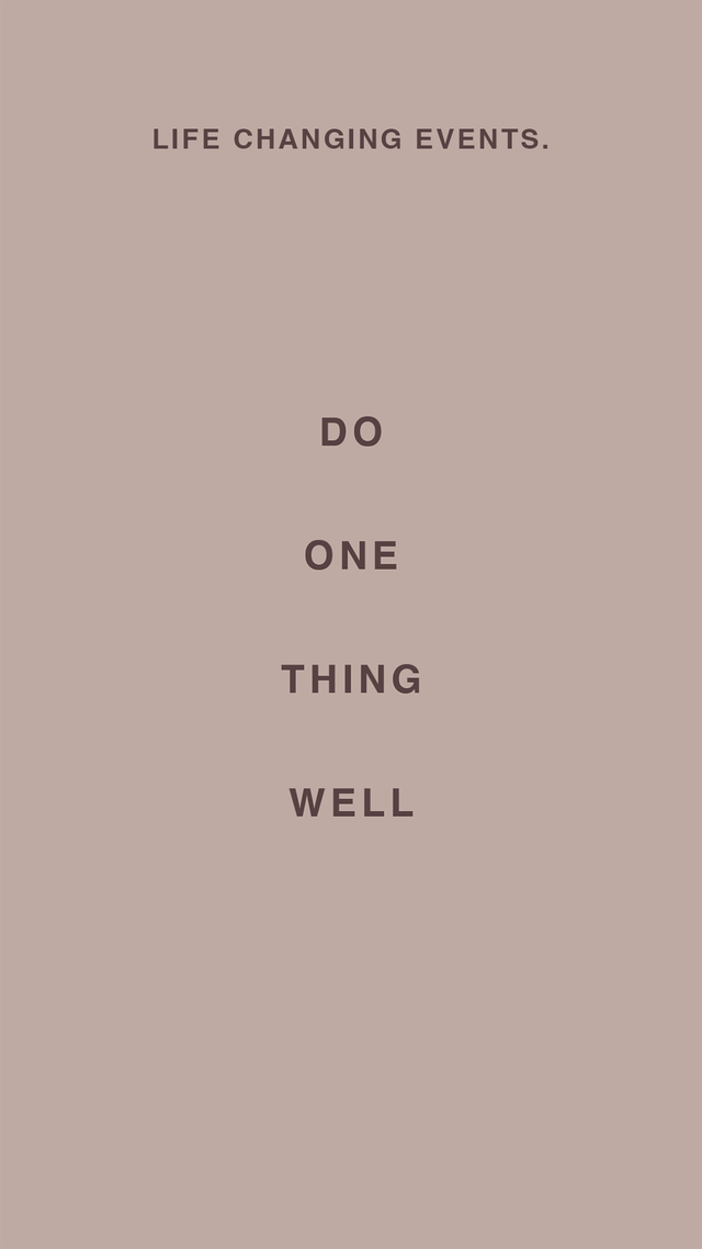 Do One Thing Well List: Life Changing Events.