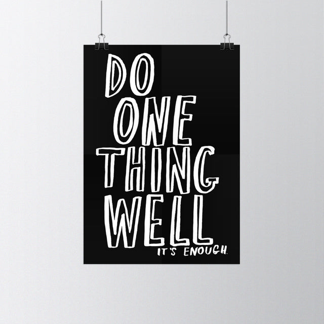Do One Thing Well Poster - Black